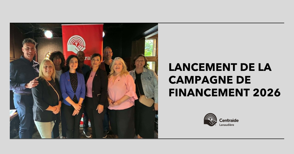 Lire la suite à propos de l’article Centraide Lanaudière lance sa campagne 2026 et appelle toute la région à se mobiliser 
